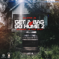 Allstar JR - Get a Bag Or Go Home 2: Summer In the Spot artwork
