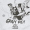 Gran Rey (feat. Treyza & Camogod) - Dtrey lyrics