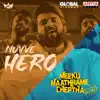 Nuvve Hero (feat. Vijay Deverakonda) [From "Meeku Maathrame Cheptha"] - Single album lyrics, reviews, download