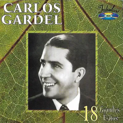 18 Grandes Éxitos - Carlos Gardel