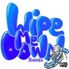 Wipe Me Down (Remix) - Single