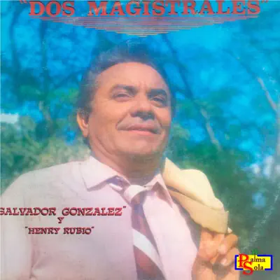 Dos Magistrales - Salvador González