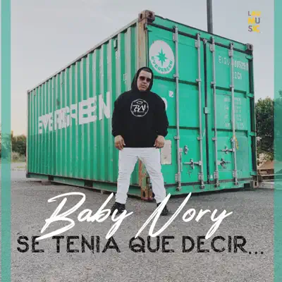 Se Tenía Que Decir - Single - Baby Nory