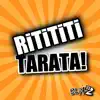 Rititi Tarata! - Single album lyrics, reviews, download