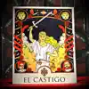 El Castigo (feat. Sabino) - Single album lyrics, reviews, download