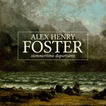 Alex Henry Foster - Summertime Departures (Radio Edit)