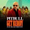 Get Ready (feat. Blake Shelton) - Pitbull lyrics