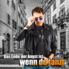 Das Ende der Angst ist, wenn du tanzt - Single