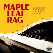 Maple Leaf Rag: American Ragtime Piano Classics artwork