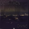Do It Then - Single