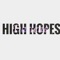 High Hopes (feat. D-Ray & Skwade Wester) - Jimmy X2 lyrics