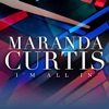 Maranda Curtis - I'm All In