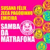 Samba da Matrafona - Single (feat. Emicida & Zeca Pagodinho) - Single album lyrics, reviews, download