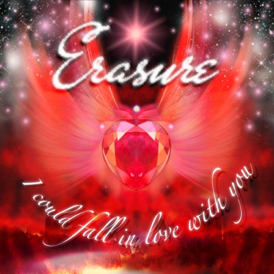 I Could Fall in Love With You - Erasure