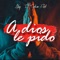 A Dios Le Pido (feat. Galvan Real) - Aloy lyrics