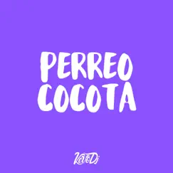 Perreo Cocota (feat. Locura Mix) Song Lyrics