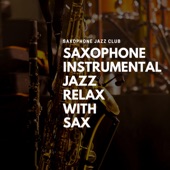 Saxophone Instrumental Jazz, Relax with Sax artwork