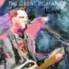 The Great Romance Live - EP album lyrics, reviews, download