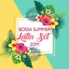 Bossa Summer Latin Set 2019 album lyrics, reviews, download