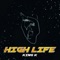 High Life - King K lyrics