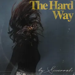 The Hard Way - Single by Savannah Outen album reviews, ratings, credits