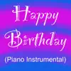 Stream & download Happy Birthday (Piano Instrumental) - Single