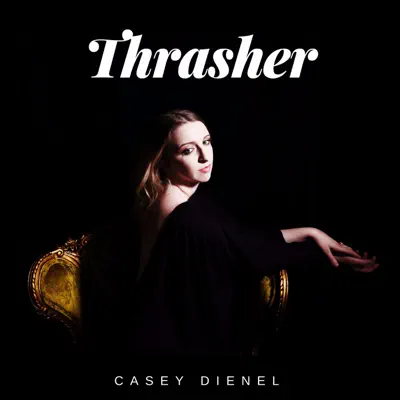 Thrasher - Single - Casey Dienel