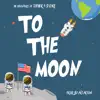 To the Moon (feat. D.Cure) - Single album lyrics, reviews, download