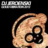 Stream & download Good Vibration 2013 - EP