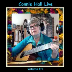Connie Hall Live, Vol. 1 - Connie Hall Connie Hall Live, Vol. 1 - Connie Hall