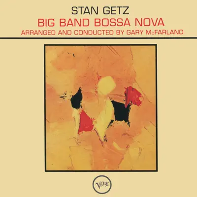 Big Band Bossa Nova - Stan Getz