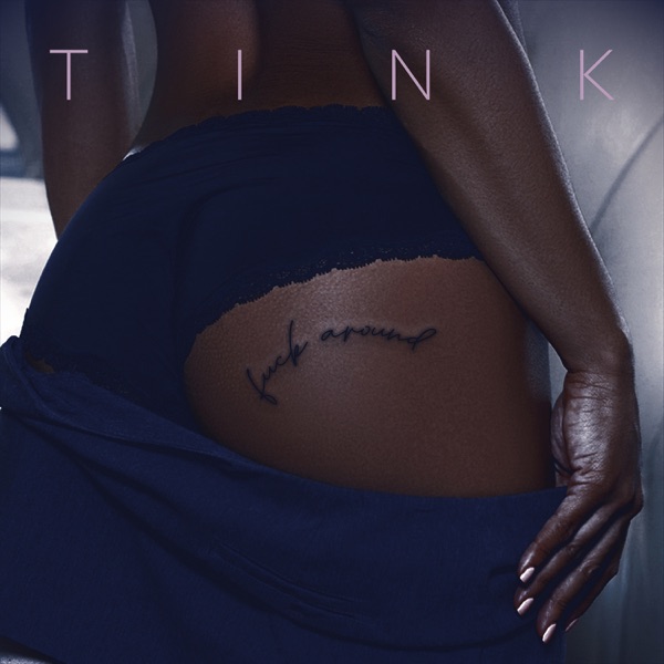 Fuck Around - Single - Tink