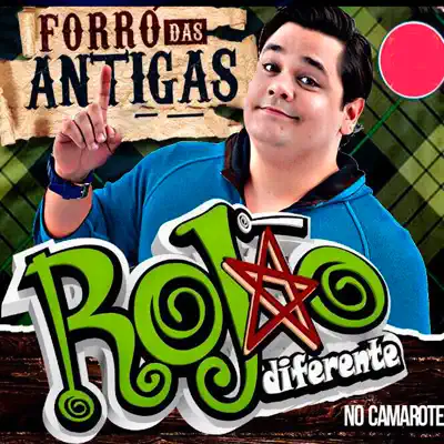 Forró das Antigas - Rojão Diferente Forró das Antigas - Rojão Diferente