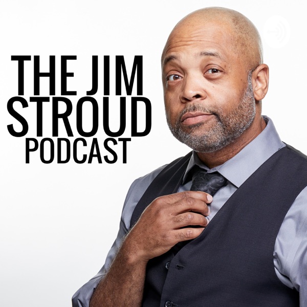 The Jim Stroud Podcast The Jim Stroud Podcast