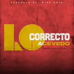 Lo Correcto - Single by Acevedo album reviews, ratings, credits