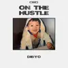 On the Hustle - Single album lyrics, reviews, download