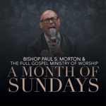 Bishop Paul S. Morton & The Full Gospel Ministry of Worship - Just Like You (feat. Vaughan Phoenix)