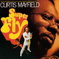 Superfly (The Original Motion Picture Soundtrack) - Curtis Mayfield