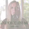 Lose You to Love Me - Single album lyrics, reviews, download
