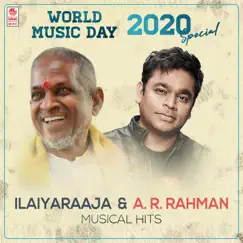 World Music Day 2020 Special - Ilaiyaraaja & A.R. Rahman Musical Hits by Ilayaraja & A.R. Rahman album reviews, ratings, credits