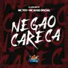 Stream & download Negão Careca - Single