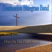 Destination Bluegrass Band - The Makers Mark