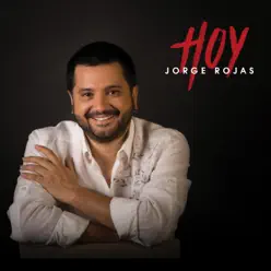 Hoy - Jorge Rojas