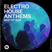 Electro House Anthems: Best of 2019 (Presented by Spinnin' Records) artwork