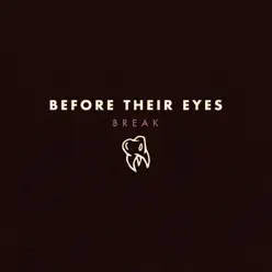 Break - Single - Before Their Eyes Break - Single - Before Their Eyes
