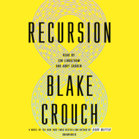 Blake Crouch - Recursion: A Novel (Unabridged) artwork