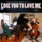 Lose You to Love Me - Brooklyn Duo lyrics