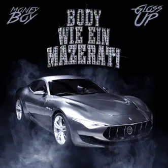 Body wie ein Mazerati (feat. Gloss Up) - Single by Money Boy album reviews, ratings, credits