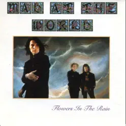 Flowers In the Rain (Remastered) - Mad At The World