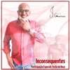 Inconsequentes (feat. Festa da Raça) - Single